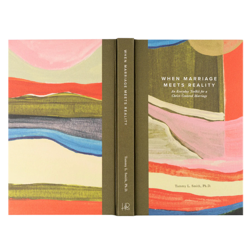 When Marriage Meets Reality by Tammy L. Smith, Ph.D.