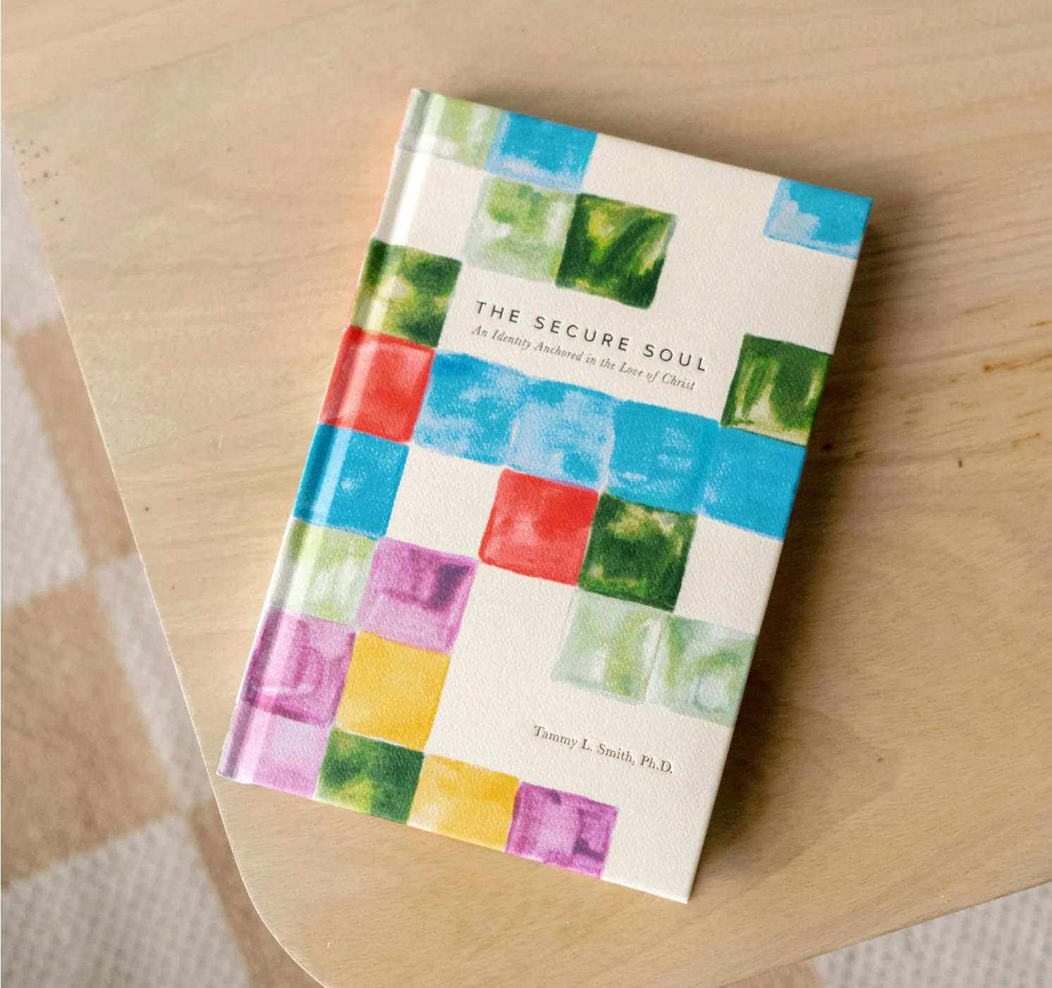 The Secure Soul by Tammy L. Smith, Ph.D.