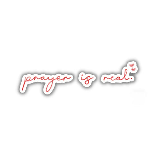 Prayer is Real Sticker